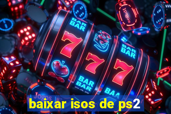 baixar isos de ps2